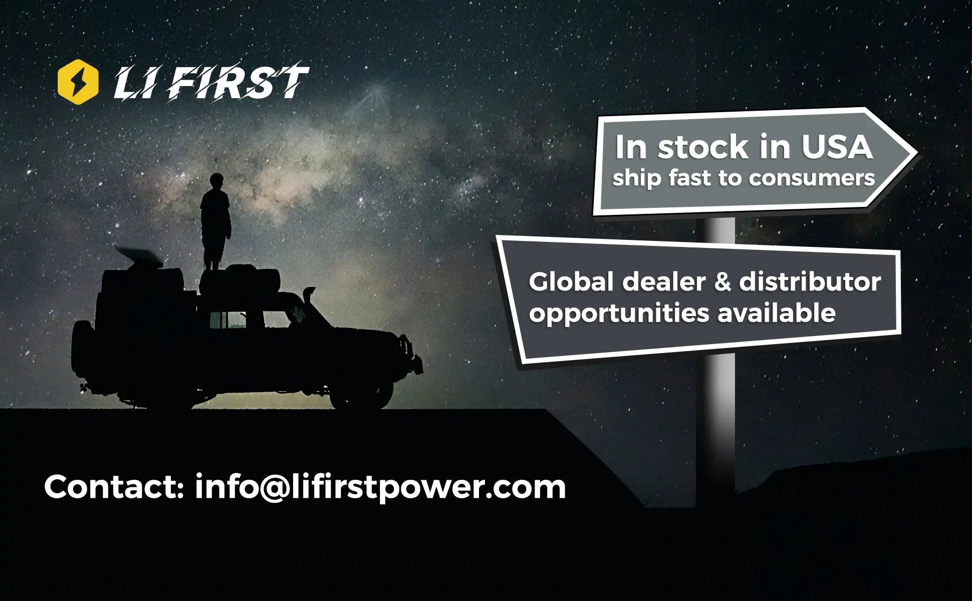 Silhouette of a person standing on a vehicle under a starry sky with LiFirst branding, signposts reading “In stock in USA” and “Global dealer & distributor opportunities available.”